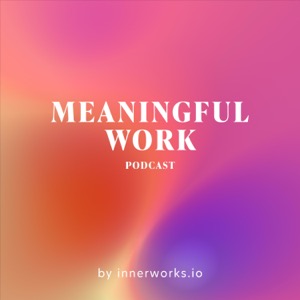 Meaningful Work Podcast