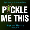 Pickle Me This: A Rick and Morty Podcast artwork