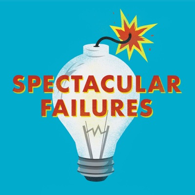 Spectacular Failures Spectacular Failures