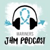 Mariners JHM Podcast artwork