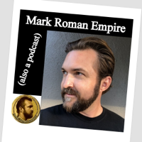 Mark Roman Empire (also a podcast) podcast