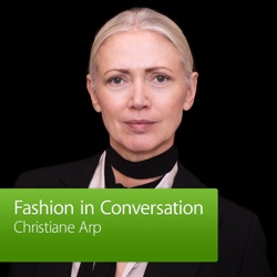 Christiane Arp: Fashion in Conversation