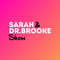 The Sarah & Dr Brooke Show