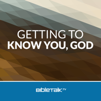 Getting to Know You, God podcast