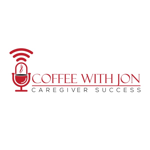 Coffee with Jon: Caregiver Success