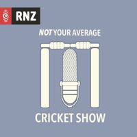RNZ: Not Your Average Cricket Show podcast