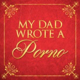 My Dad Wrote A Christmas Porno 5 - Part One podcast episode