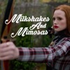 Milkshakes and Mimosas artwork
