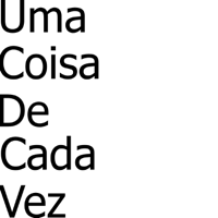 Uma Coisa de Cada Vez podcast