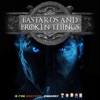 Bastards and Broken Things: A Game Of Thrones and A Song Of Ice & Fire podcast artwork