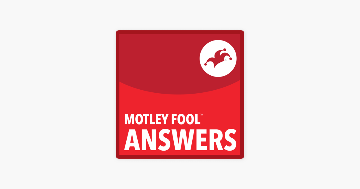 ‎Motley Fool Answers on Apple Podcasts