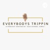 Everybody’s Trippin artwork