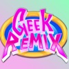 Geek Remix Podcast artwork