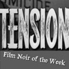 Tension: The Film Noir of the Week Podcast artwork