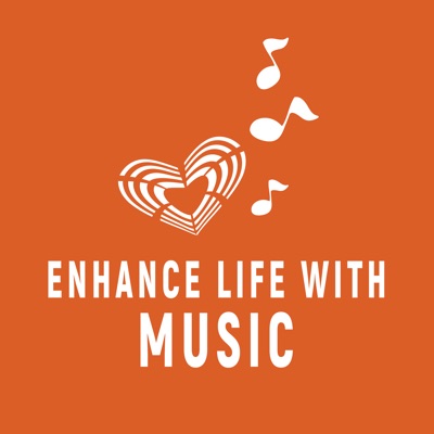 Enhance Life with Music Enhance Life with Music