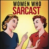 Women Who Sarcast artwork