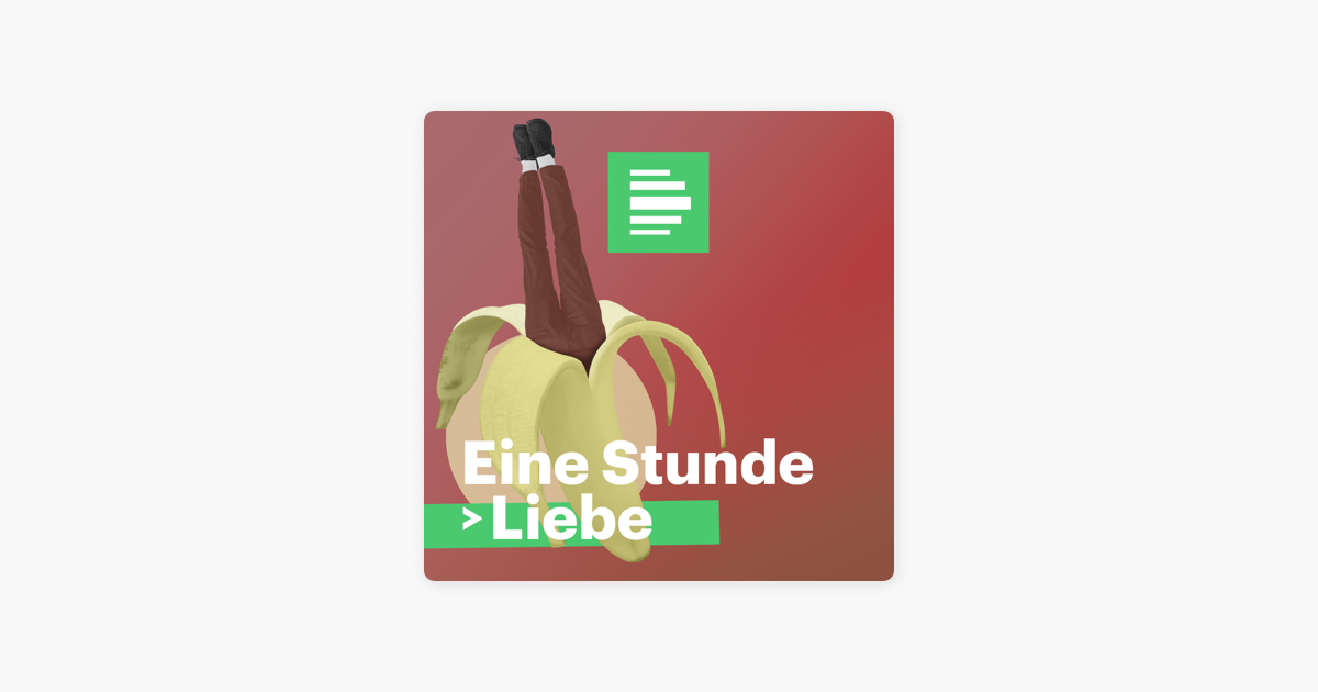 Eine Stunde Liebe - Deutschlandfunk Nova on Apple Podcasts