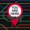 You Are Here Podcast artwork