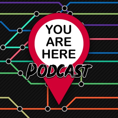 You Are Here Podcast You Are Here Podcast
