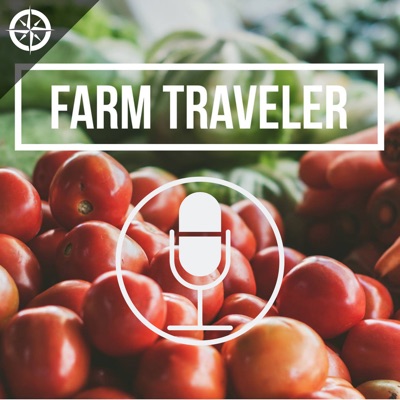 Farm Traveler Podcast Farm Traveler Podcast