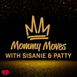 Mommy Moves with Sisanie and Patty