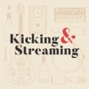 Kicking & Streaming Music Podcast artwork