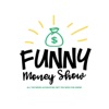 Funny Money Show artwork