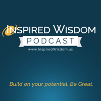 Inspired Wisdom Podcast podcast