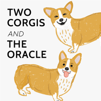Two Corgis and the Oracle podcast
