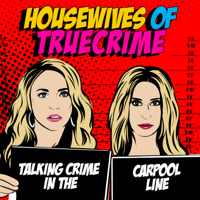 Housewives of True Crime podcast