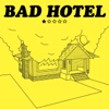 Bad Hotel artwork