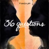 36 Questions – The Podcast Musical artwork