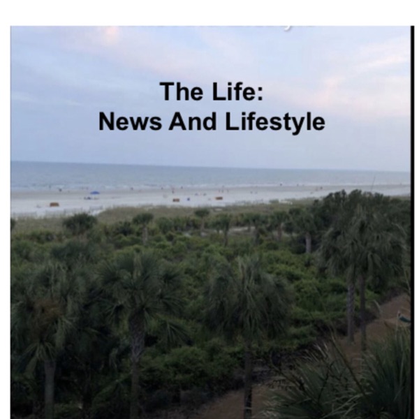 The Life: News and Lifestyle