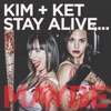 Kim and Ket Stay Alive... Maybe artwork