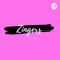 Zingers podcast