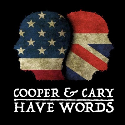 Cooper & Cary Have Words Cooper & Cary Have Words