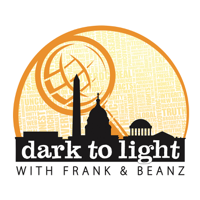 Dark To Light with Frank & Beanz podcast