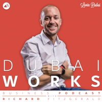 DUBAI WORKS Business Podcast podcast