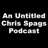 An Untitled Chris Spags Podcast artwork
