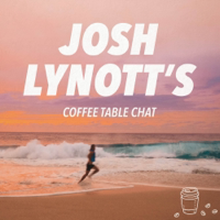 Josh Lynott's Coffee Table Chat podcast