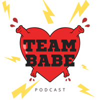 Team Babe Podcast podcast