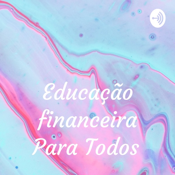 Educação financeira Para Todos