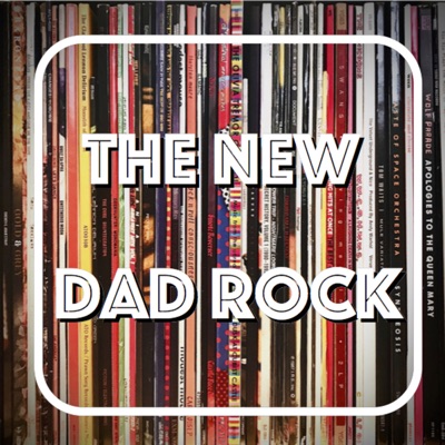 The New Dad Rock The New Dad Rock