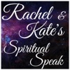 Rachel & Kate's Spiritual Speak artwork