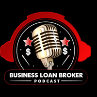 Business Loan Broker Podcast podcast