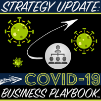 Strategy Update: COVID-19 Business Playbook podcast