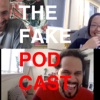 The Fake Podcast
