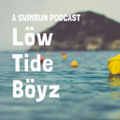 Low Tide Boyz, a Swimrun Podcast - Low Tide Boyz