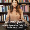 Launch Pad: How a Book Can Take You to the Next Level