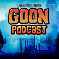 Los muelles de GOON PODCAST podcast
